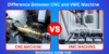Difference Between CNC and VMC Machine - Post Thumbnail
